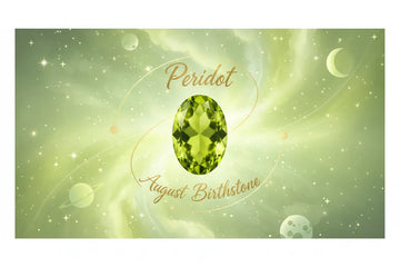 August Birthstone: Peridot - The Evening Emerald, Mercury's Gemstone of Wisdom - Venus Gems