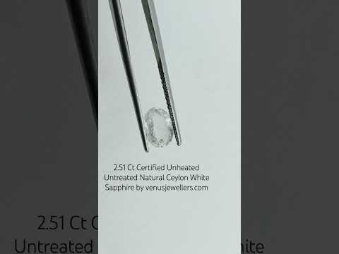 2.54 Ct Certified Unheated Untreated Natural Ceylon White Sapphire
